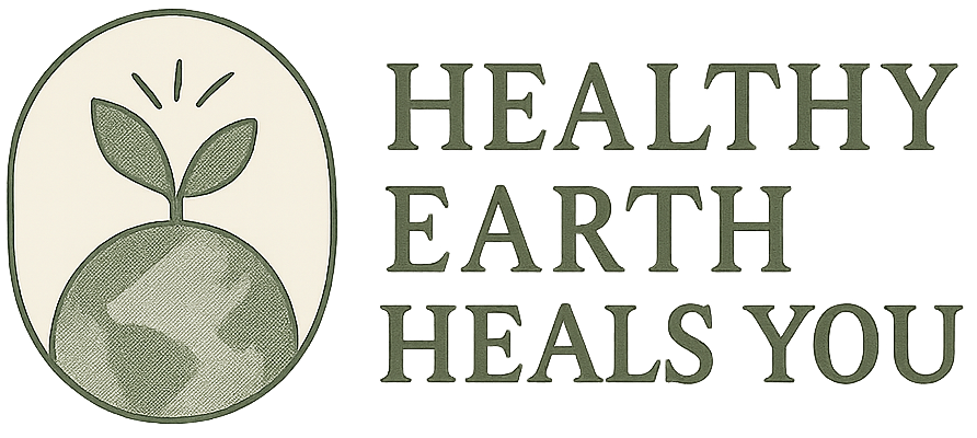 Healthy Earth Heals You